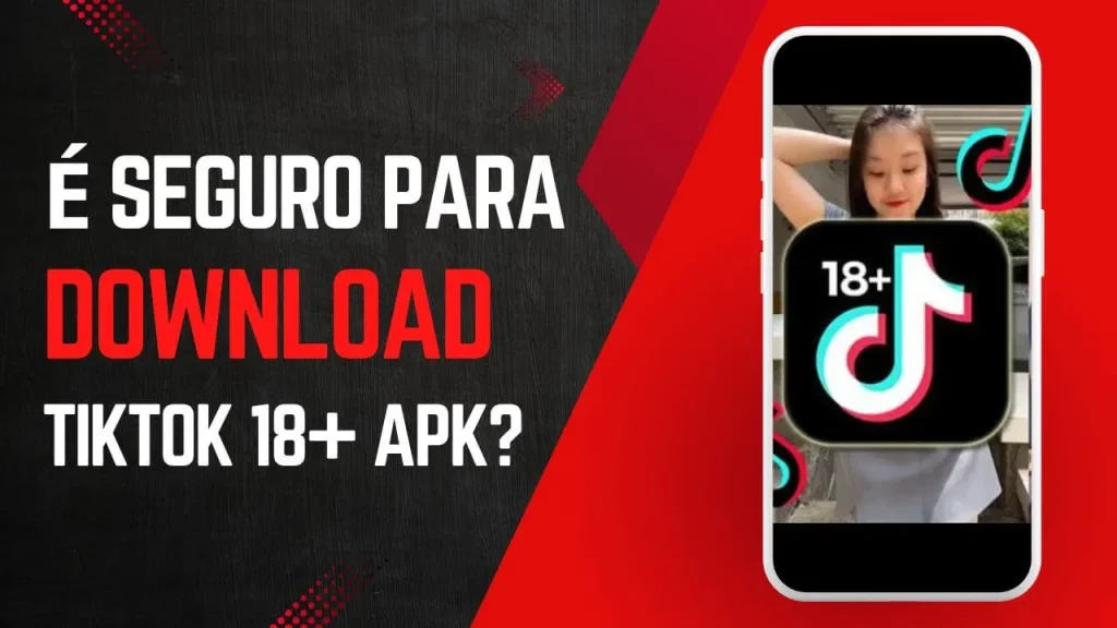 imagem de banner TikTok 18+ APK seguro para uso?